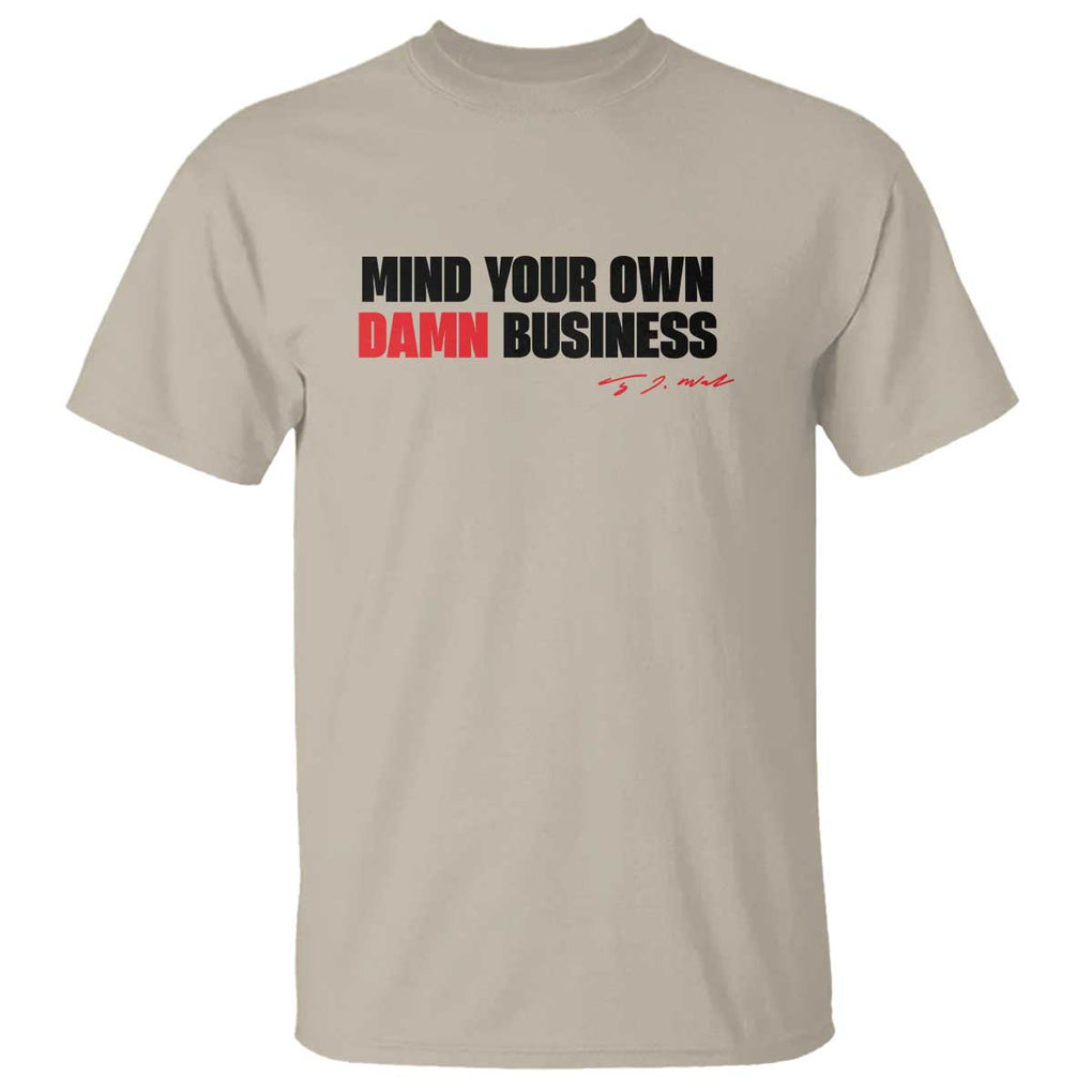 Funny Walz T Shirt Mind Your Own Damn Business TS11 Sand Print Your Wear