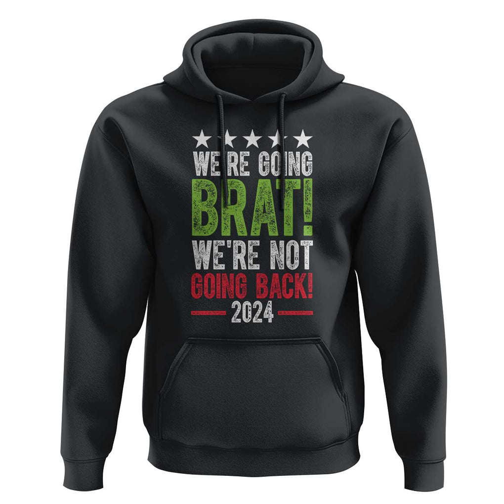 Harris Walz Supporter Hoodie We're Going Brat Not Going Back Star Election 2024 TS11 Black Print Your Wear