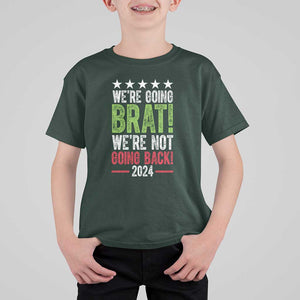 Harris Walz Supporter T Shirt For Kid We're Going Brat Not Going Back Star Election 2024 TS11 Dark Forest Green Print Your Wear