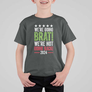 Harris Walz Supporter T Shirt For Kid We're Going Brat Not Going Back Star Election 2024 TS11 Dark Heather Print Your Wear