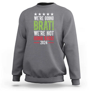 Harris Walz Supporter Sweatshirt We're Going Brat Not Going Back Star Election 2024 TS11 Charcoal Print Your Wear