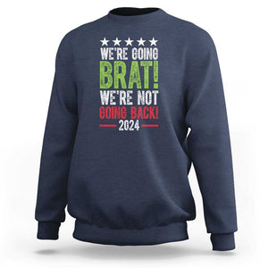 Harris Walz Supporter Sweatshirt We're Going Brat Not Going Back Star Election 2024 TS11 Navy Print Your Wear