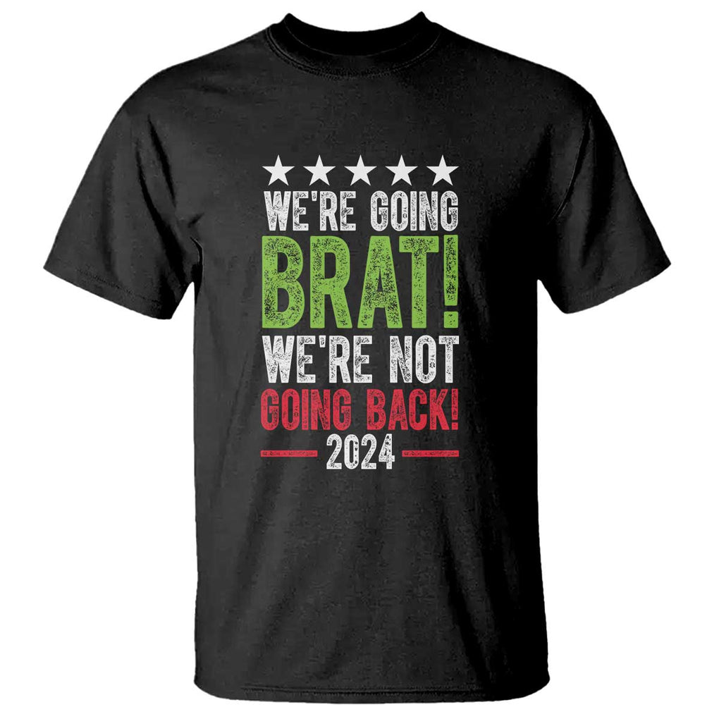 Harris Walz Supporter T Shirt We're Going Brat Not Going Back Star Election 2024 TS11 Black Print Your Wear