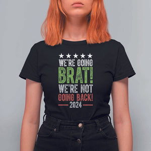 Harris Walz Supporter T Shirt For Women We're Going Brat Not Going Back Star Election 2024 TS11 Black Print Your Wear