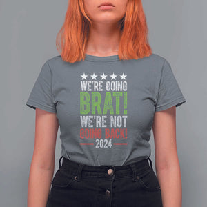 Harris Walz Supporter T Shirt For Women We're Going Brat Not Going Back Star Election 2024 TS11 Charcoal Print Your Wear