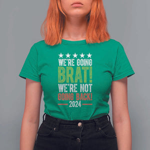 Harris Walz Supporter T Shirt For Women We're Going Brat Not Going Back Star Election 2024 TS11 Irish Green Print Your Wear