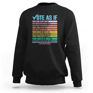 Vote For Human's Rights Sweatshirt Vote As If Your Skin Is Not White Your Parents Need Medical Care TS11 Black Print Your Wear