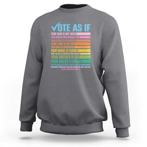 Vote For Human's Rights Sweatshirt Vote As If Your Skin Is Not White Your Parents Need Medical Care TS11 Charcoal Print Your Wear