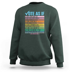 Vote For Human's Rights Sweatshirt Vote As If Your Skin Is Not White Your Parents Need Medical Care TS11 Dark Forest Green Print Your Wear