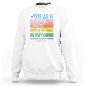 Vote For Human's Rights Sweatshirt Vote As If Your Skin Is Not White Your Parents Need Medical Care TS11 White Print Your Wear