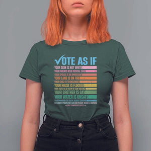 Vote For Human's Rights T Shirt For Women Vote As If Your Skin Is Not White Your Parents Need Medical Care TS11 Dark Forest Green Print Your Wear