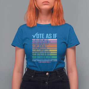 Vote For Human's Rights T Shirt For Women Vote As If Your Skin Is Not White Your Parents Need Medical Care TS11 Royal Blue Print Your Wear