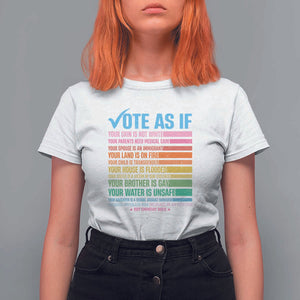 Vote For Human's Rights T Shirt For Women Vote As If Your Skin Is Not White Your Parents Need Medical Care TS11 White Print Your Wear