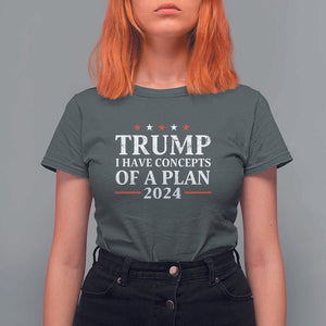 Trump Supporter T Shirt For Women I Have Concepts Of A Plan 2024 Vintage Star Political Election 2024 TS11 Dark Heather Print Your Wear