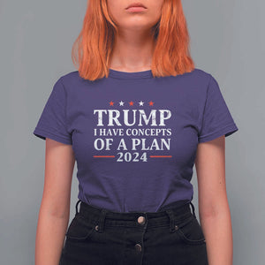 Trump Supporter T Shirt For Women I Have Concepts Of A Plan 2024 Vintage Star Political Election 2024 TS11 Purple Print Your Wear