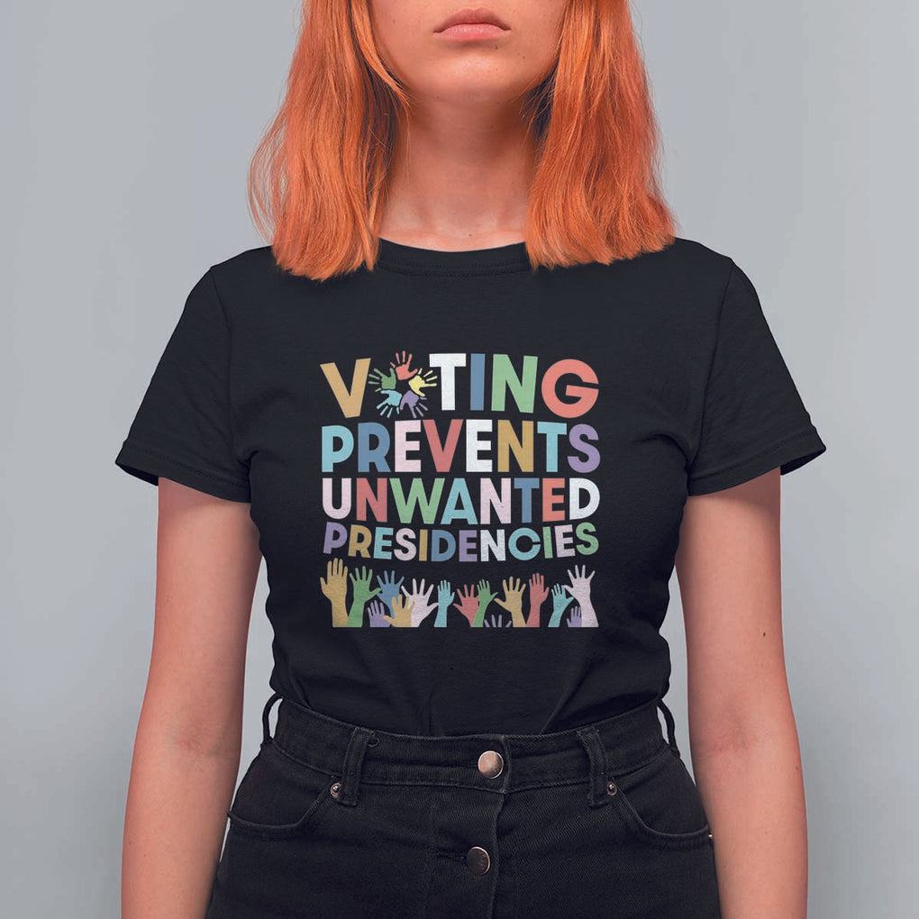 Voting Prevents Unwanted Presidencies T Shirt For Women US Presidential Election Political 2024 Hand TS11 Black Print Your Wear