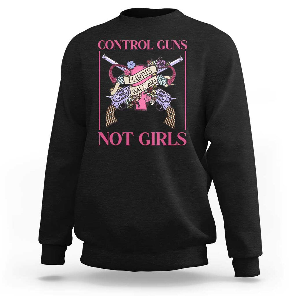 Harris Walz Feminist Sweatshirt Control Guns Not Girls Women's Rights Roses Uterus TS11 Black Print Your Wear