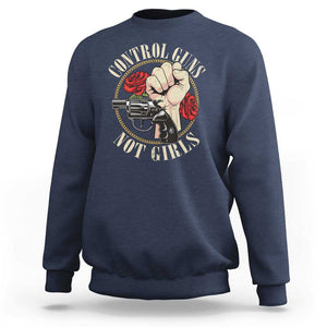 Harris Walz Feminist Sweatshirt Control Guns Not Girls Women's Rights Roses Hand Fist TS11 Navy Print Your Wear