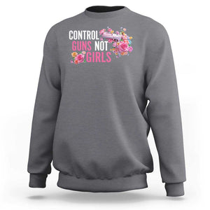 Harris Walz Feminist Sweatshirt Control Guns Not Girls Women's Rights Flower TS11 Charcoal Print Your Wear