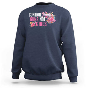 Harris Walz Feminist Sweatshirt Control Guns Not Girls Women's Rights Flower TS11 Navy Print Your Wear