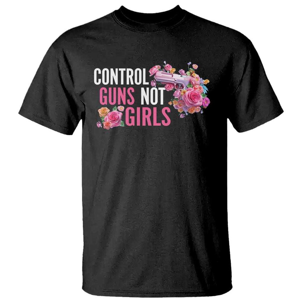 Harris Walz Feminist T Shirt Control Guns Not Girls Women's Rights Flower TS11 Black Print Your Wear