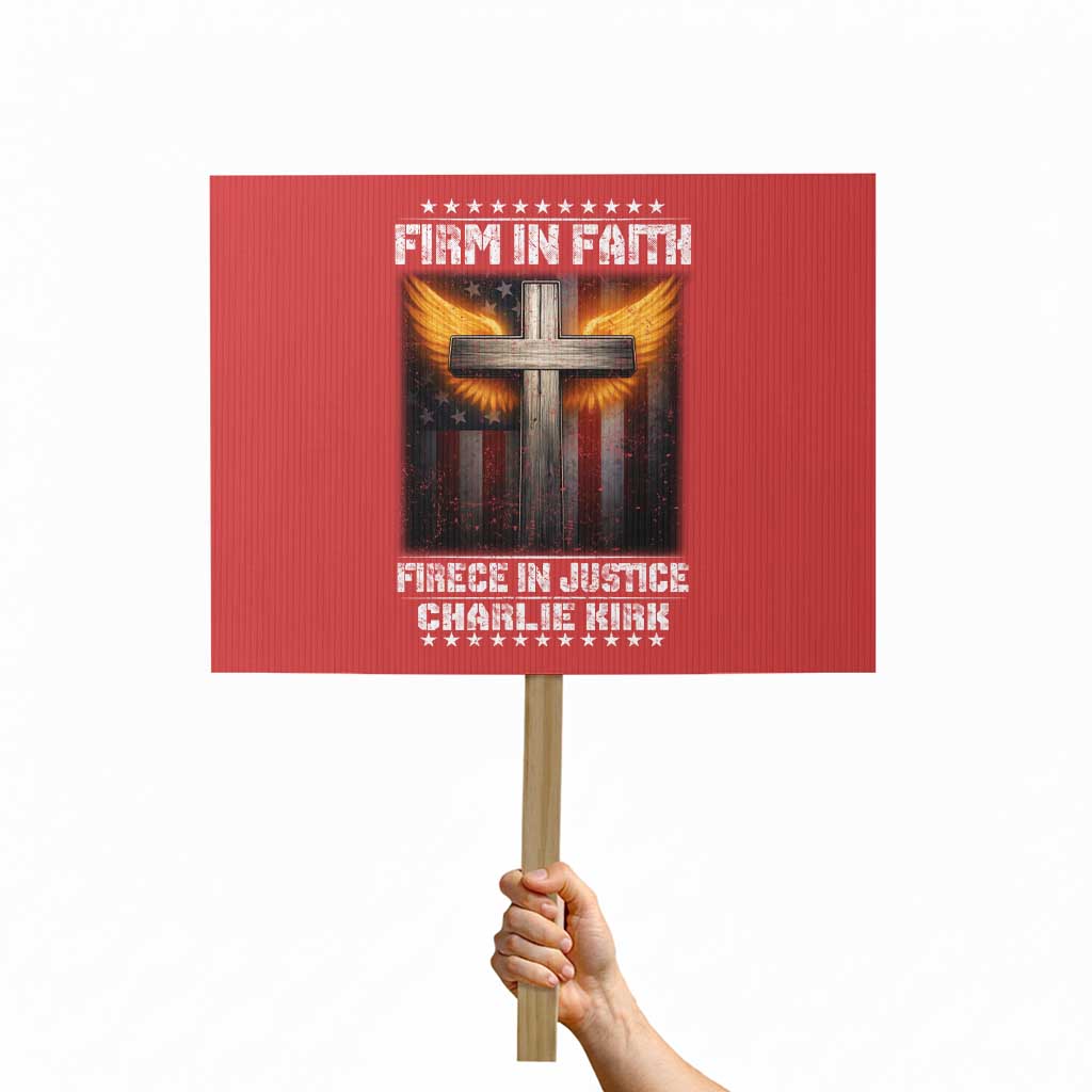 Firm In Faith Fierce In Justice Charlie Kirk Protest Sign Christian Cross American Flag TS11 Horizontal 18