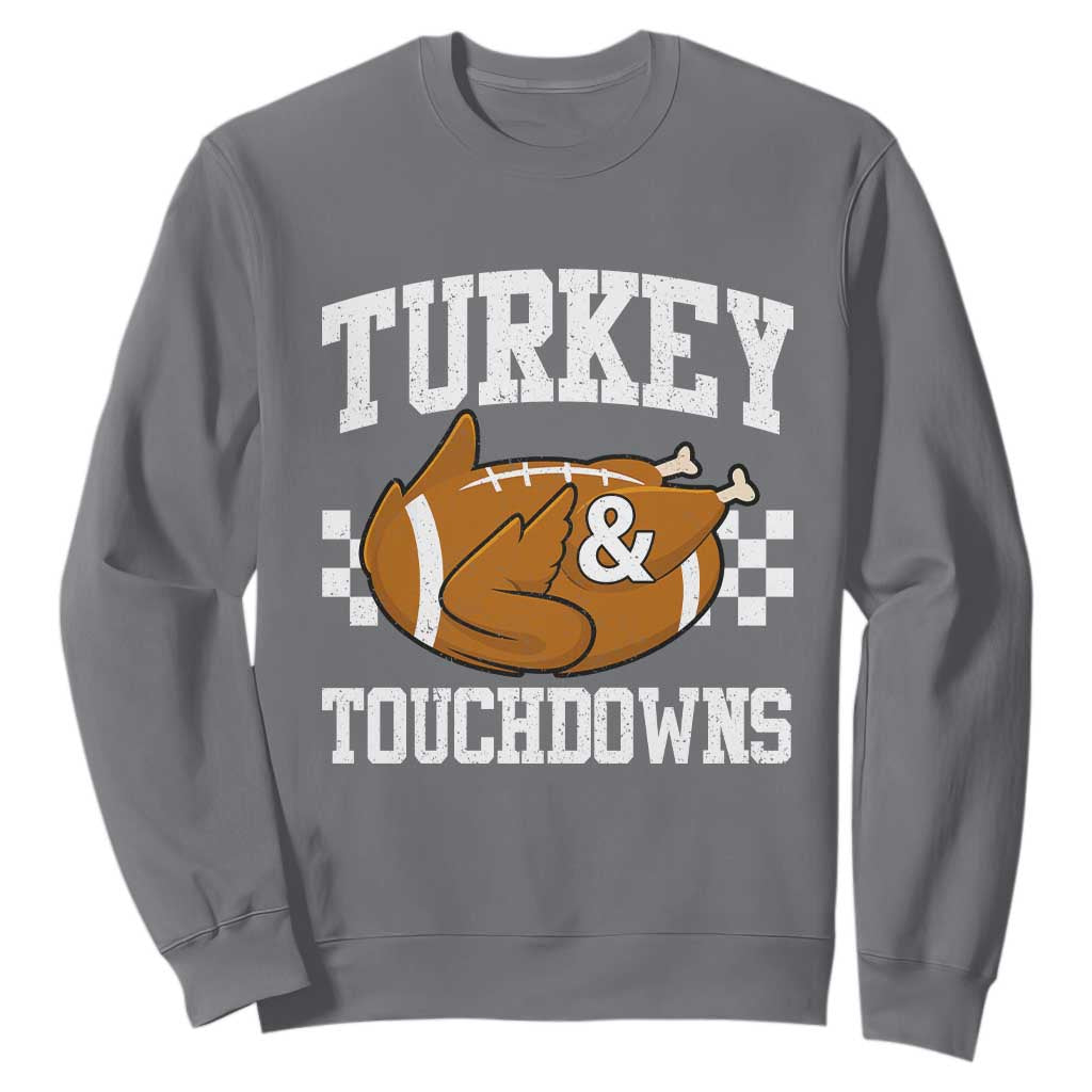 Funny Turkey And Touchdowns Sweatshirt Thanksgiving American Football TS11 Charcoal Print Your Wear
