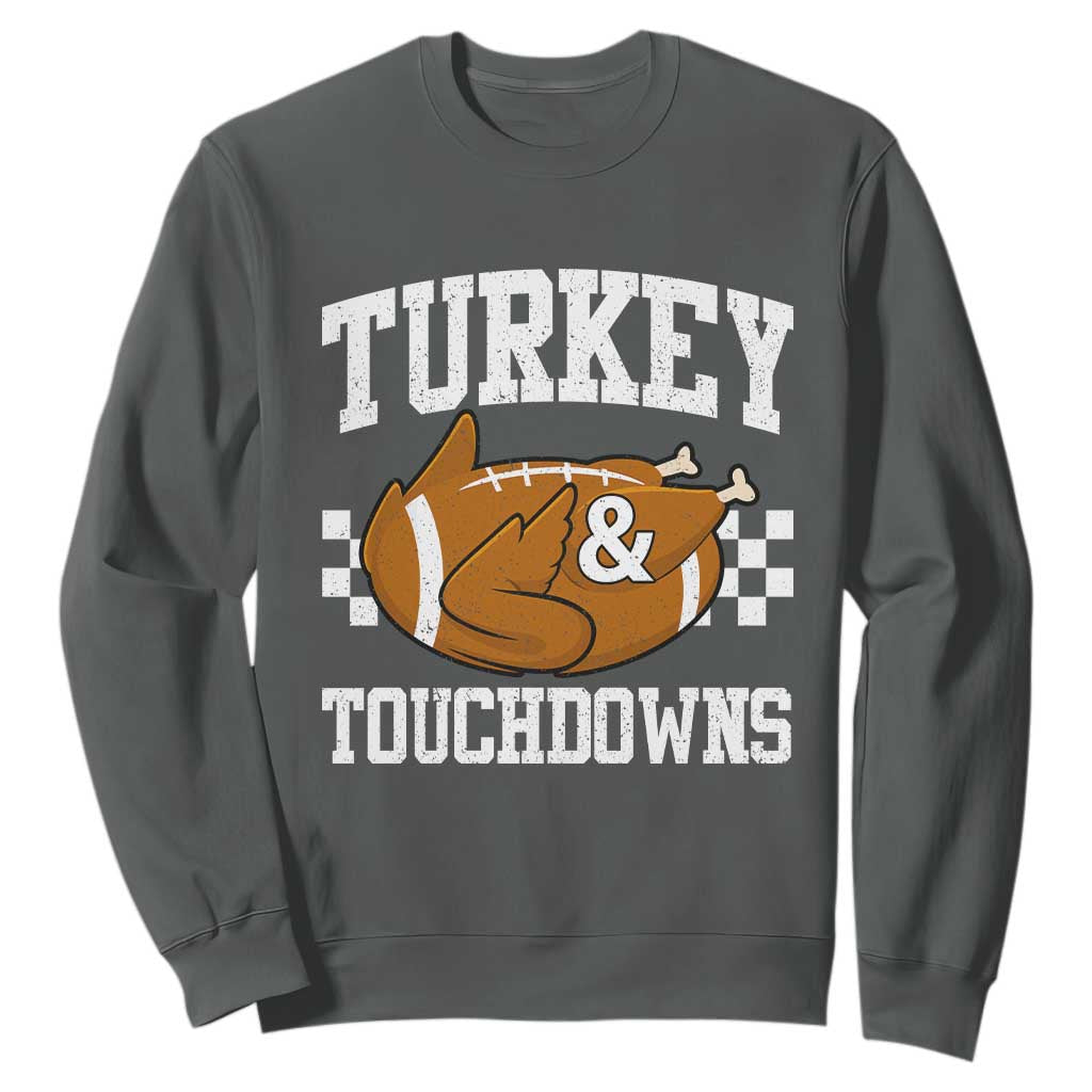 Funny Turkey And Touchdowns Sweatshirt Thanksgiving American Football TS11 Dark Heather Print Your Wear