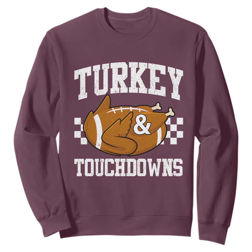 Funny Turkey And Touchdowns Sweatshirt Thanksgiving American Football TS11 Maroon Print Your Wear