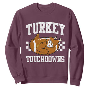 Funny Turkey And Touchdowns Sweatshirt Thanksgiving American Football TS11 Maroon Print Your Wear
