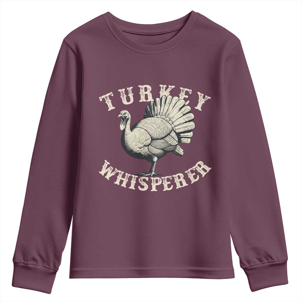 Funny Turkey Whisperer Youth Sweatshirt Thanksgiving Turkey Hunting Season TS11 Maroon Print Your Wear
