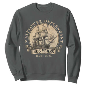 Mayflower Descendant Sweatshirt 405 Years Pilgrim Fathers Thanksgiving History TS11 Dark Heather Print Your Wear