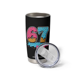 Funny 67 Ice Cream Drip Meme Six Seven Gen Alpha Slang Tumbler Cup TS11 Print Your Wear