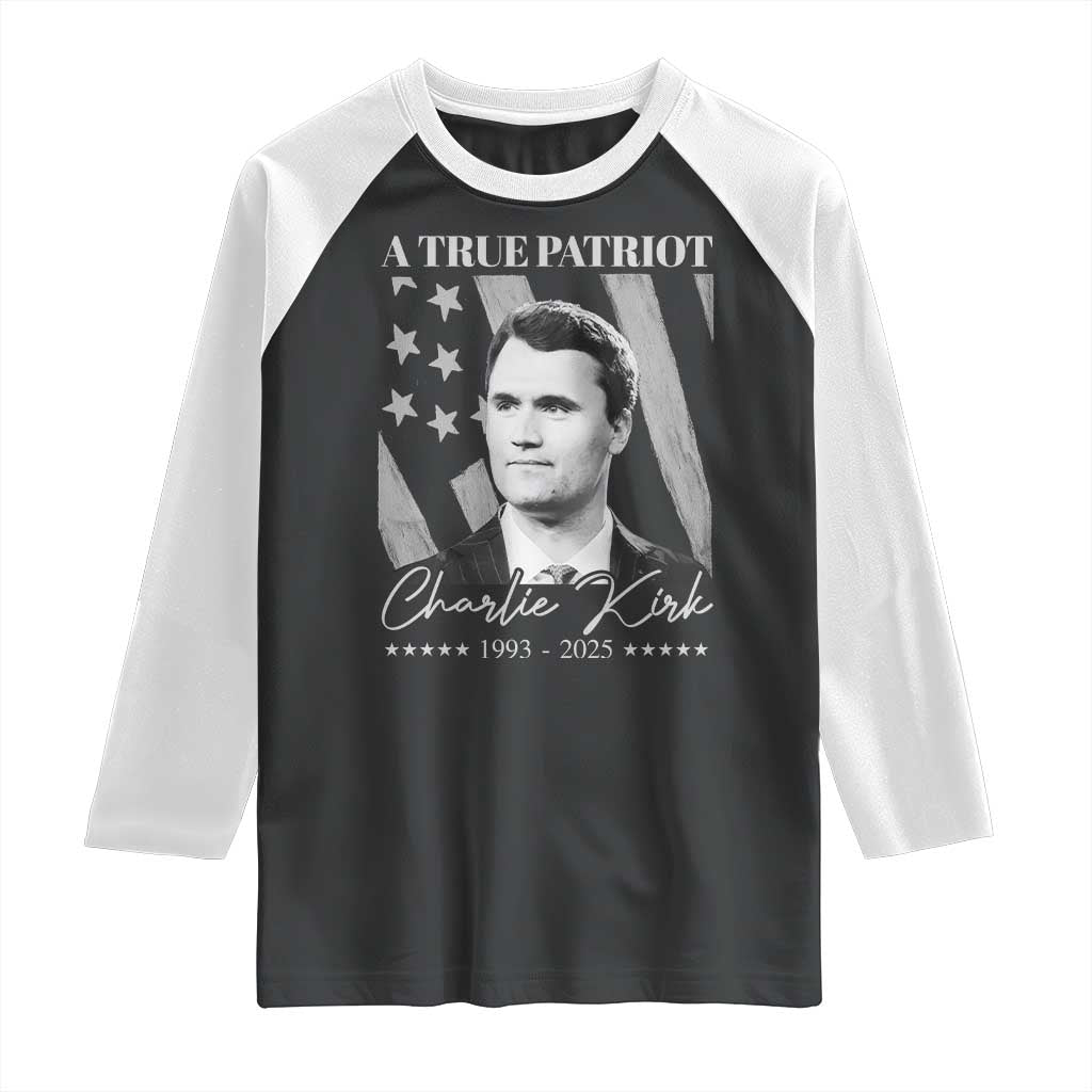 A True Patriot Charlie Kirk Raglan Shirt Vintage American Flag TS11 Black White Print Your Wear