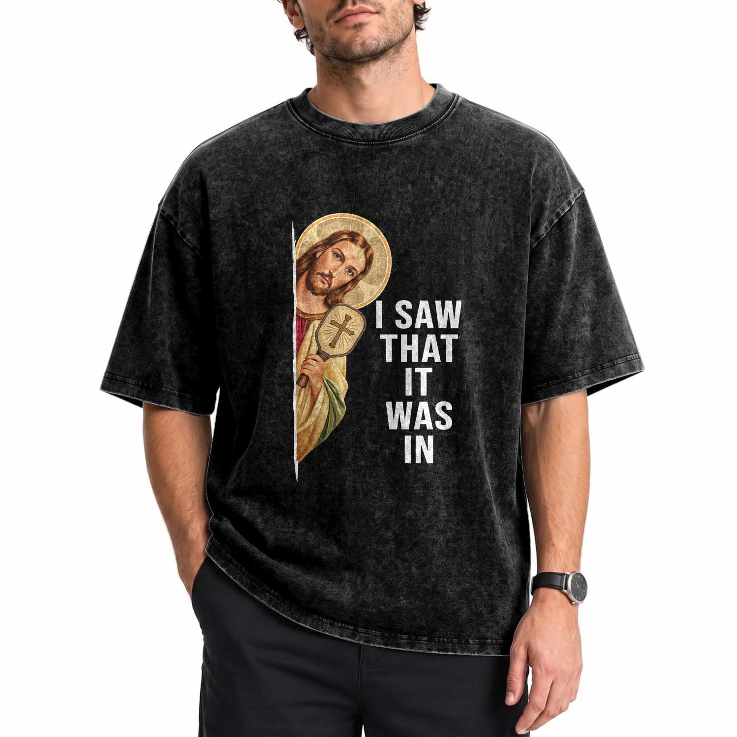 I Saw That It Was In Funny Jesus Pickleball Washed Cotton T-Shirt Christian Sport Player Gift