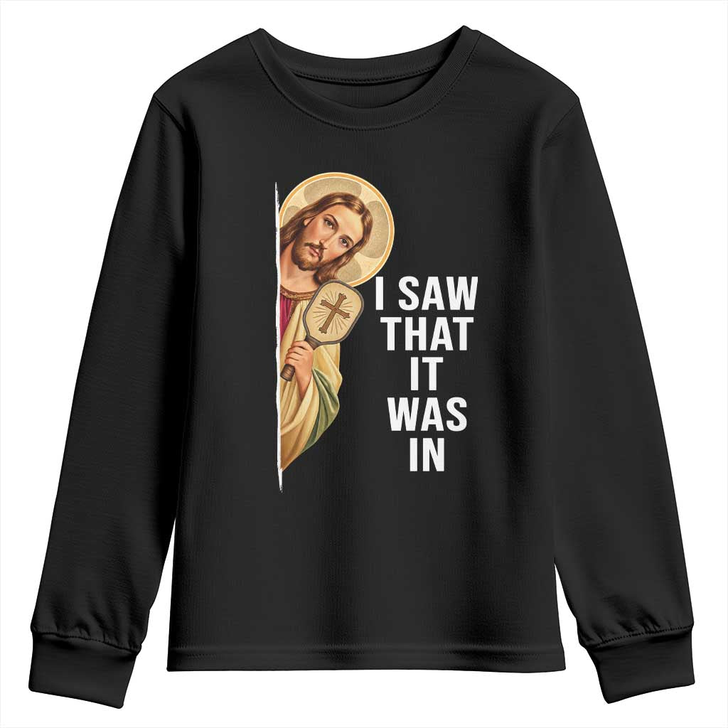 I Saw That It Was In Funny Jesus Pickleball Youth Sweatshirt Christian Sport Player Gift