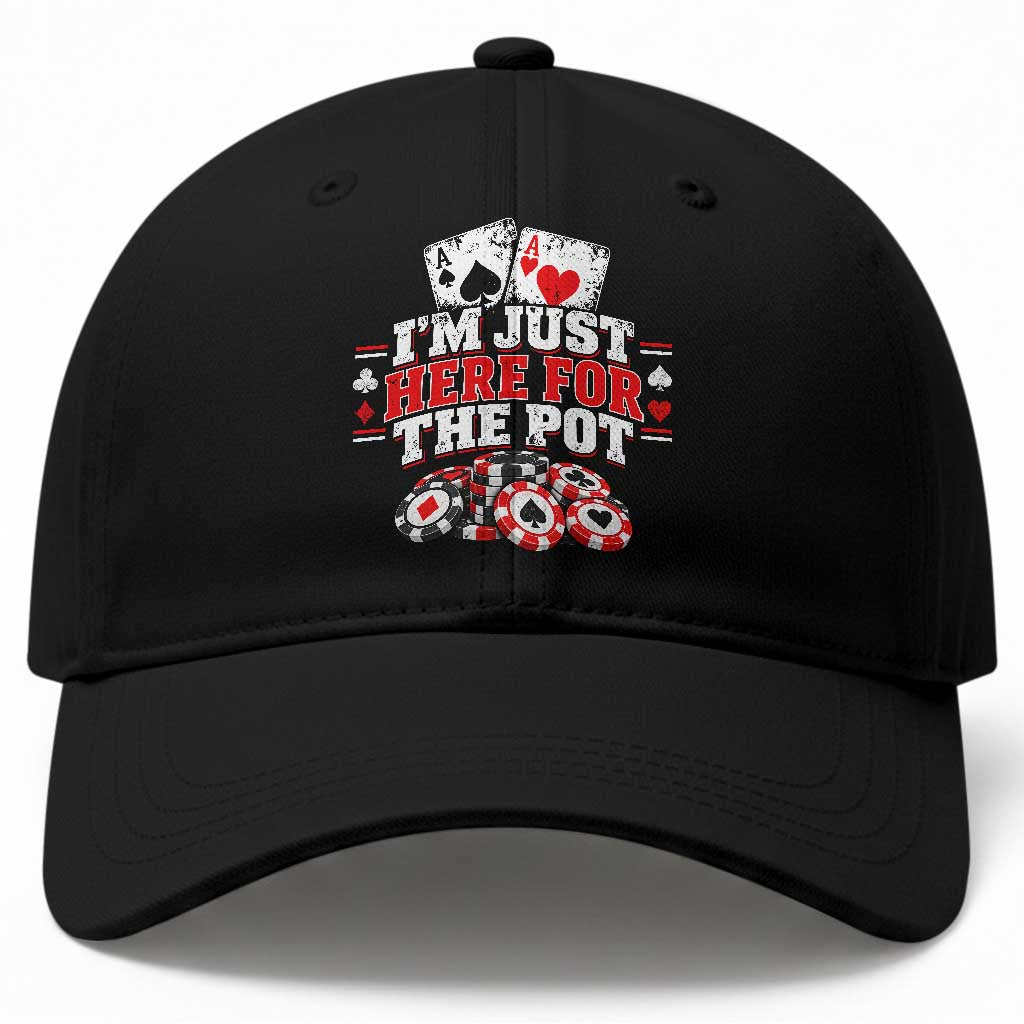 Funny Poker Card Player Baseball Cap I'm Just Here For The Pot Gambler Humor