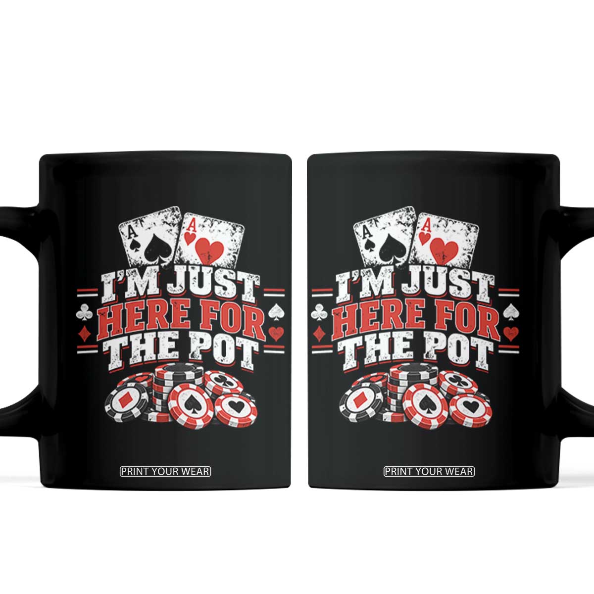Funny Poker Card Player Coffee Mug I'm Just Here For The Pot Gambler Humor