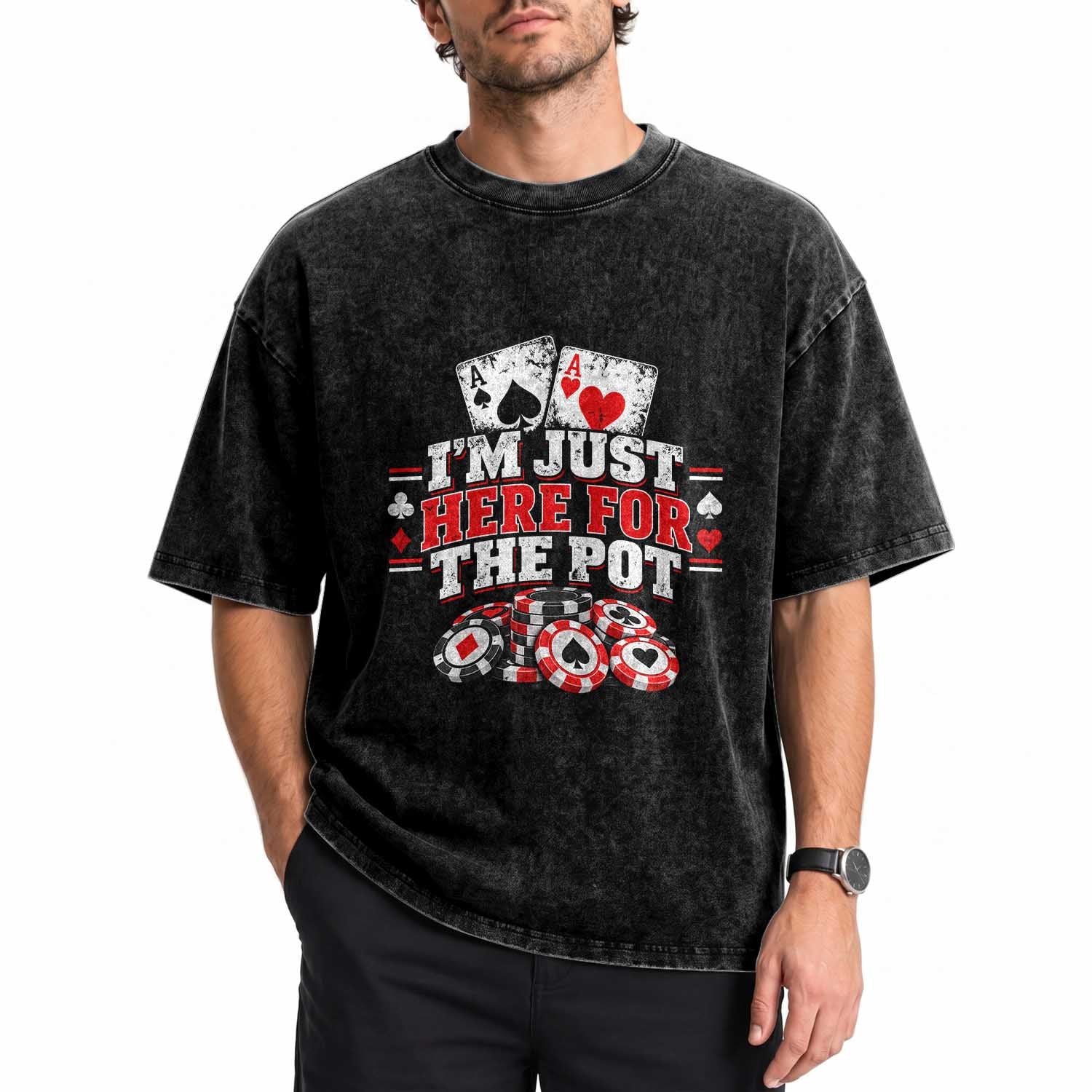 Funny Poker Card Player Washed Cotton T-Shirt I'm Just Here For The Pot Gambler Humor