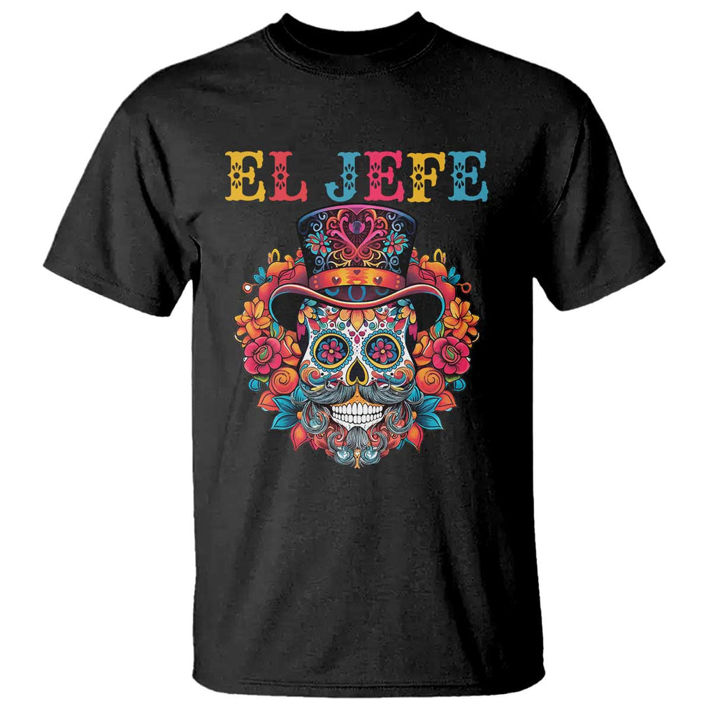 Day Of The Dead T Shirt El Jefe Sugar Skull Mexican Boss Spanish Dia De Los Muertos TS11 Black Print Your Wear