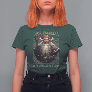 Viking Christmas T Shirt For Women Deck Valhalla With Skulls Of Glory Santa Yule Xmas TS11 Dark Forest Green Print Your Wear