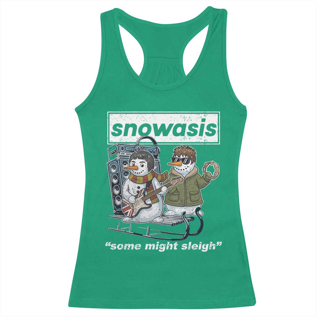 Snowasis Some Might Sleigh Racerback Tank Top Funny Christmas Snowmen Rock Band TS11 Irish Green Print Your Wear