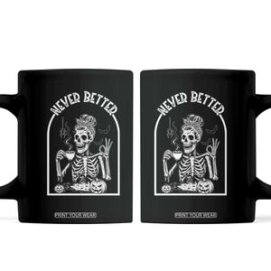 Funny Never Better Coffee Mug Halloween Skeleton Drinking Coffee Messy Bun