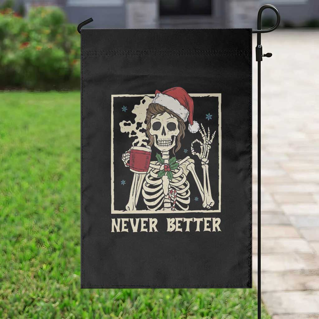 Funny Christmas Never Better Garden Flag Messy Bun Skeleton Drinking Coffee TS11 Print Your Wear