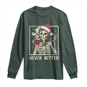 Funny Christmas Never Better Long Sleeve Shirt Messy Bun Skeleton Drinking Coffee TS11 Dark Forest Green Print Your Wear