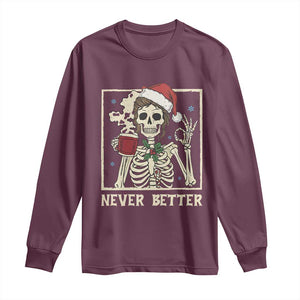 Funny Christmas Never Better Long Sleeve Shirt Messy Bun Skeleton Drinking Coffee TS11 Maroon Print Your Wear