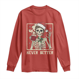 Funny Christmas Never Better Long Sleeve Shirt Messy Bun Skeleton Drinking Coffee TS11 Red Print Your Wear