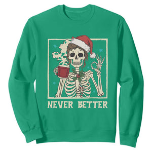 Funny Christmas Never Better Sweatshirt Messy Bun Skeleton Drinking Coffee TS11 Irish Green Print Your Wear
