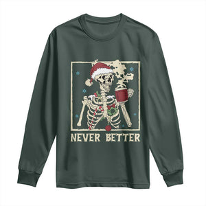 Funny Christmas Never Better Long Sleeve Shirt Skeleton Drinking Coffee TS11 Dark Forest Green Print Your Wear