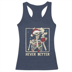 Funny Christmas Never Better Racerback Tank Top Skeleton Drinking Coffee TS11 Navy Print Your Wear